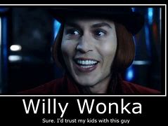 Image result for Do Go On Meme Willy Wonka