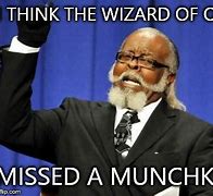 Image result for Wizard of Oz Munchkin Meme