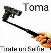 Image result for Gun Selfie Meme