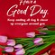 Image result for Wishes for a Good Day Quotes
