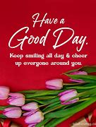 Image result for Good Day Messages