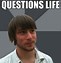 Image result for Ask a Question Meme