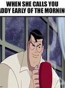 Image result for Superman Every Morning Meme