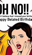 Image result for late birthday memes for sisters