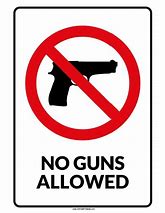 Image result for No Firearms Allowed Sign