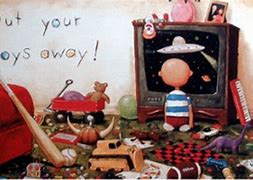 Image result for Always Put Your Toys Away Meme