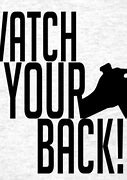 Image result for Watch Your Back Pictures