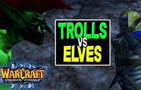 Image result for EPK Dans Warcraft Troll and Elves