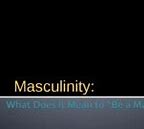 Image result for Embrace Masculinity