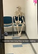 Image result for Skeleton Standing Still Meme
