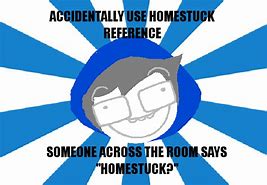 Image result for Homestuck Memes Wanted