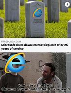 Image result for Internet Explorer Notification Meme