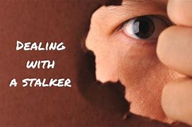 Image result for A Stalker Can Be Anyone