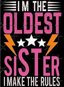 Image result for Oldest Sister Birthday Funny