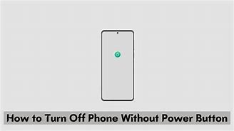 Image result for How to Turn Off Phomne