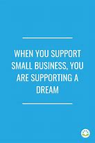 Image result for Support a Small Business Quotes