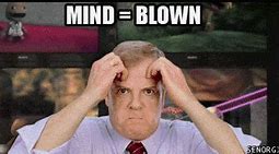Image result for Mind Blown Meme Animated