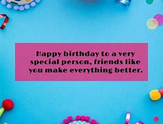 Image result for Wishing Friend Happy Birthday
