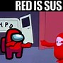 Image result for Red Is Sus Meme