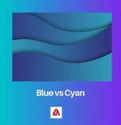 Image result for Cyan Vs. Blue