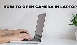 Image result for How to Use My Laptop Camera