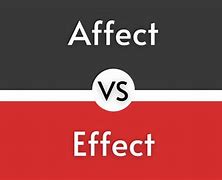 Image result for Difference Between Affect and Effect