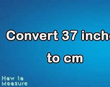 Image result for 37 Inch to Cm