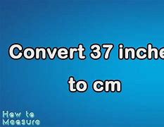 Image result for 37 Inches to Cm