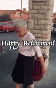 Image result for I Had Enough Retirement Meme