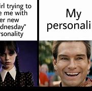 Image result for Wednesday Personality Meme