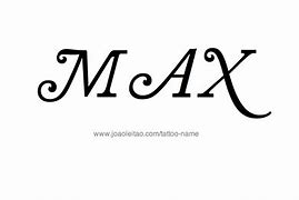 Image result for Max Name Tattoo