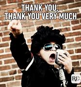 Image result for Thank You so Much and Greatly Appreciated Meme