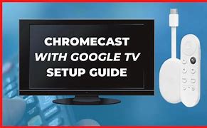 Image result for Chromecast Google TV Setup
