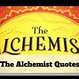 Image result for Alchemist Book Quotes