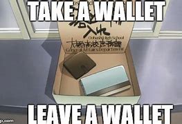 Image result for Anime Wallet On Life Support Meme