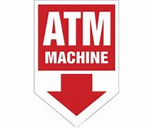 Image result for ATM Machine Sign