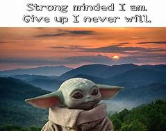 Image result for Baby Yoda Sayings