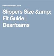 Image result for Dearfoam Slippers Size Chart