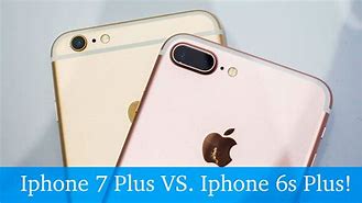 Image result for iPhone 6s Plus vs iPhone 7 Pkus
