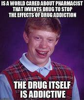 Image result for Memes About Addiction