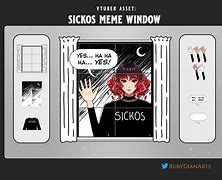 Image result for Sickos at Window Meme