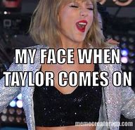 Image result for I Was Today's Years Old Taylor Swift Meme