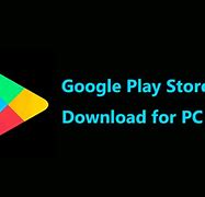 Image result for Play Store. Download Install PC