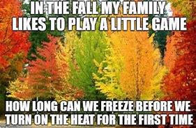 Image result for Is It Fall yet Meme