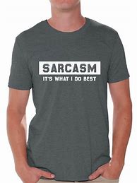 Image result for Sarcasm Meme T-shirt