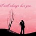 Image result for I Will Always Love You Quotes