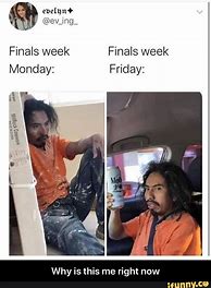Image result for College Finals Week Meme