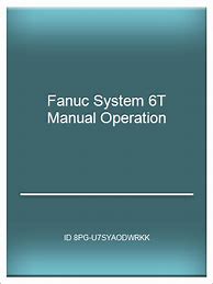 Image result for Fanuc 6T Operator Manual