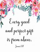 Image result for Every Good Gift Is From God Bible Verse