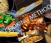 Image result for 15 Different Cooking Methods